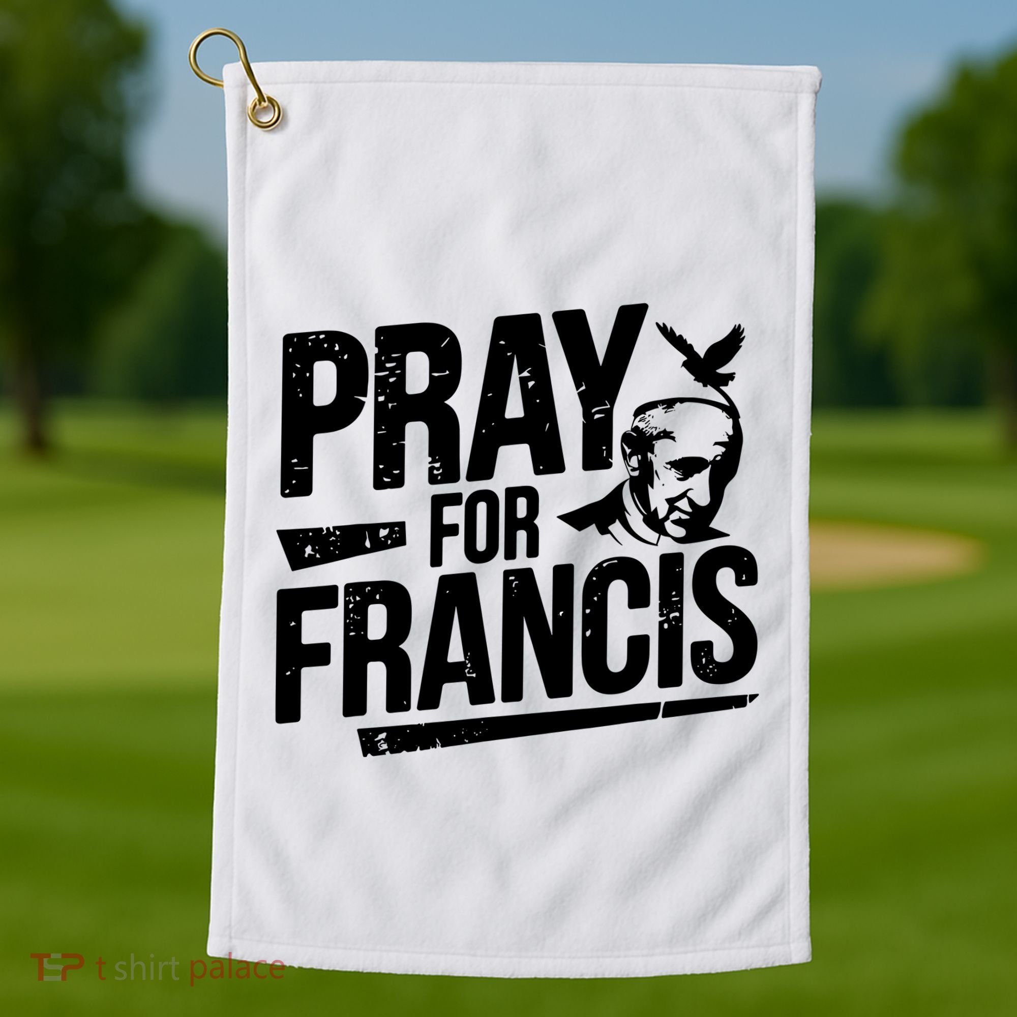 Pray For Francis: Inspirational Pope Francis Golf Towel