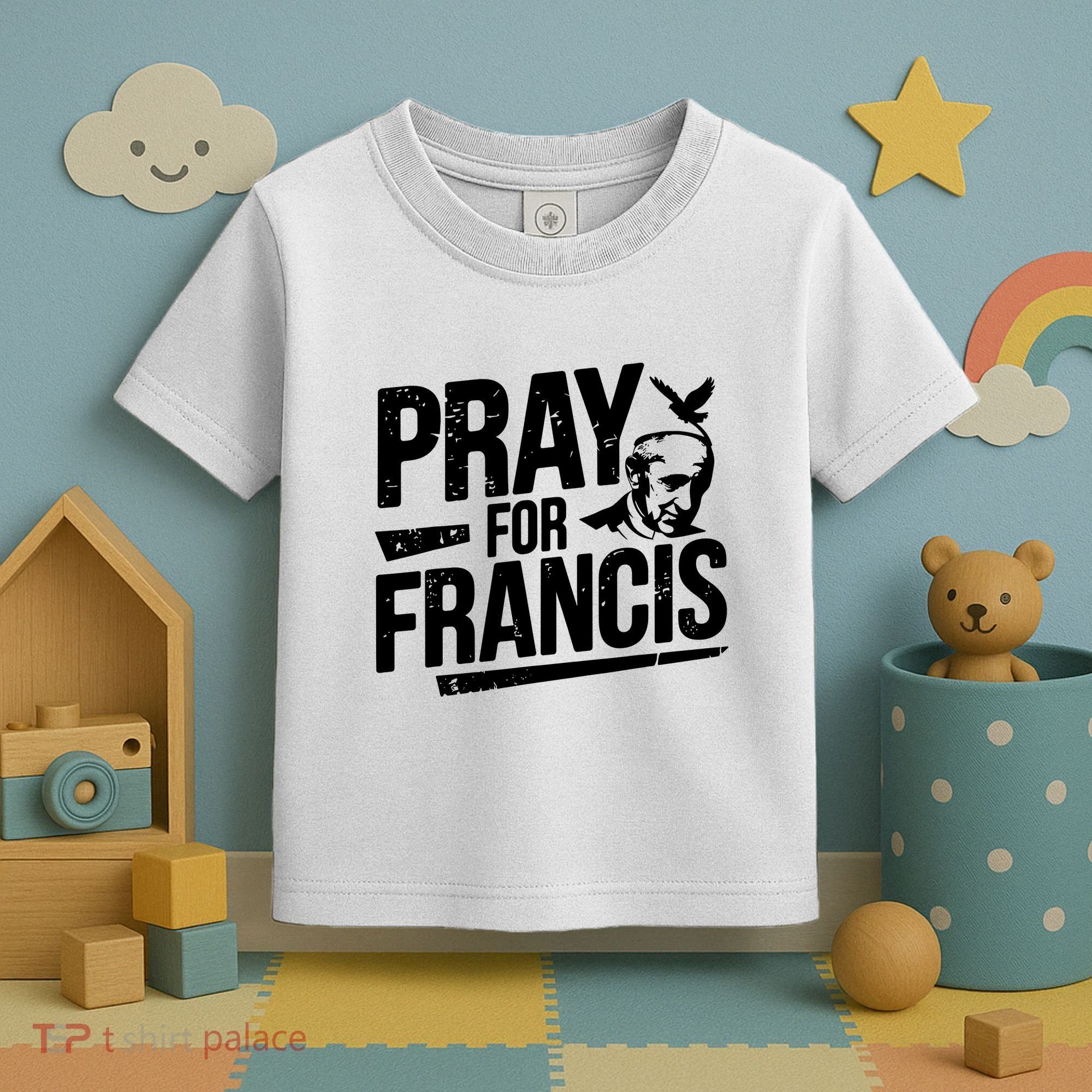 Pray For Francis: Inspirational Pope Francis Toddler T-Shirt