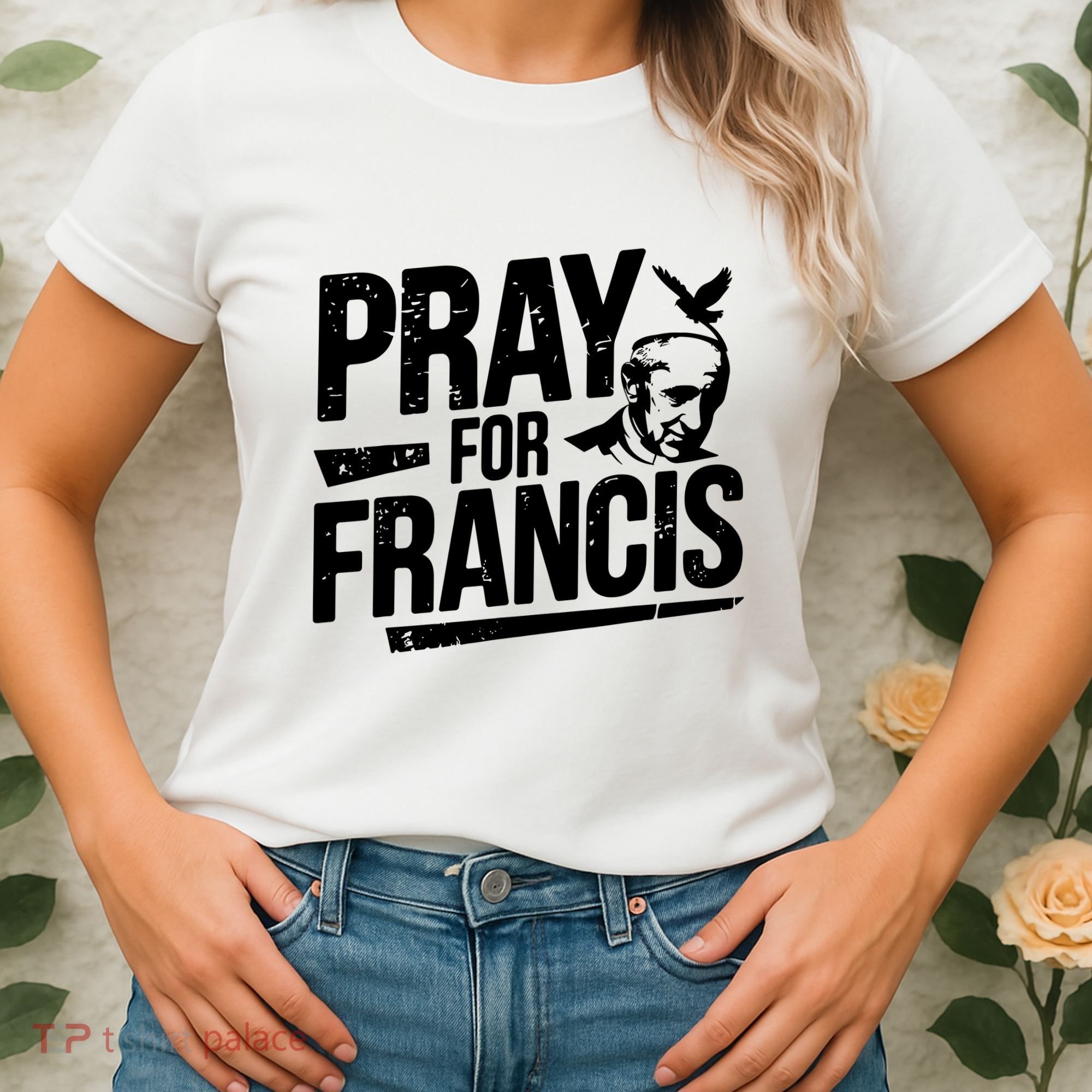 Pray For Francis: Inspirational Pope Francis Women's T-Shirt