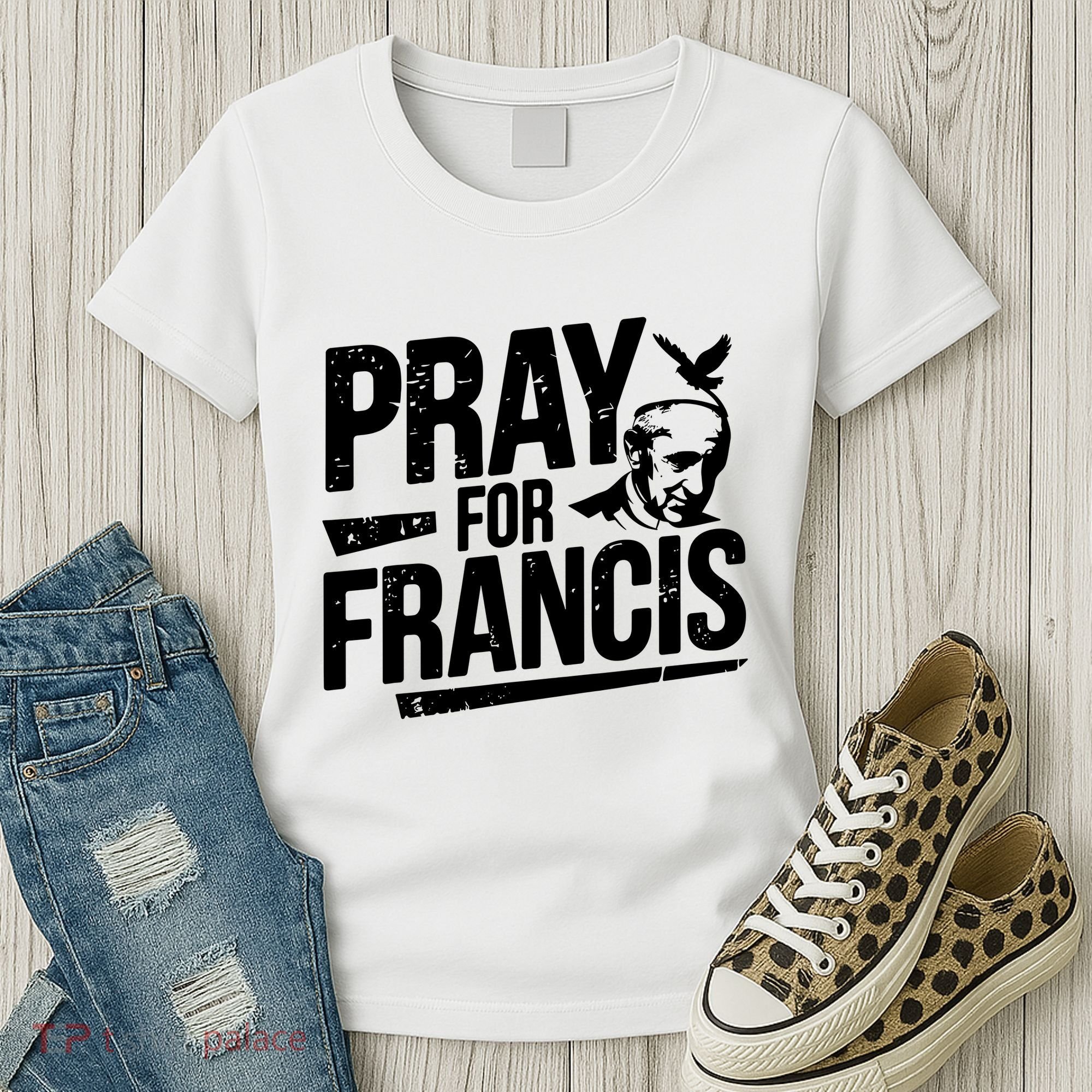 Pray For Francis: Inspirational Pope Francis Women's T-Shirt