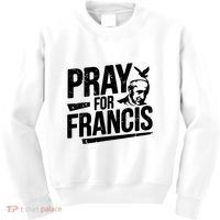 Pray For Francis: Inspirational Pope Francis Kids Sweatshirt thumb 0
