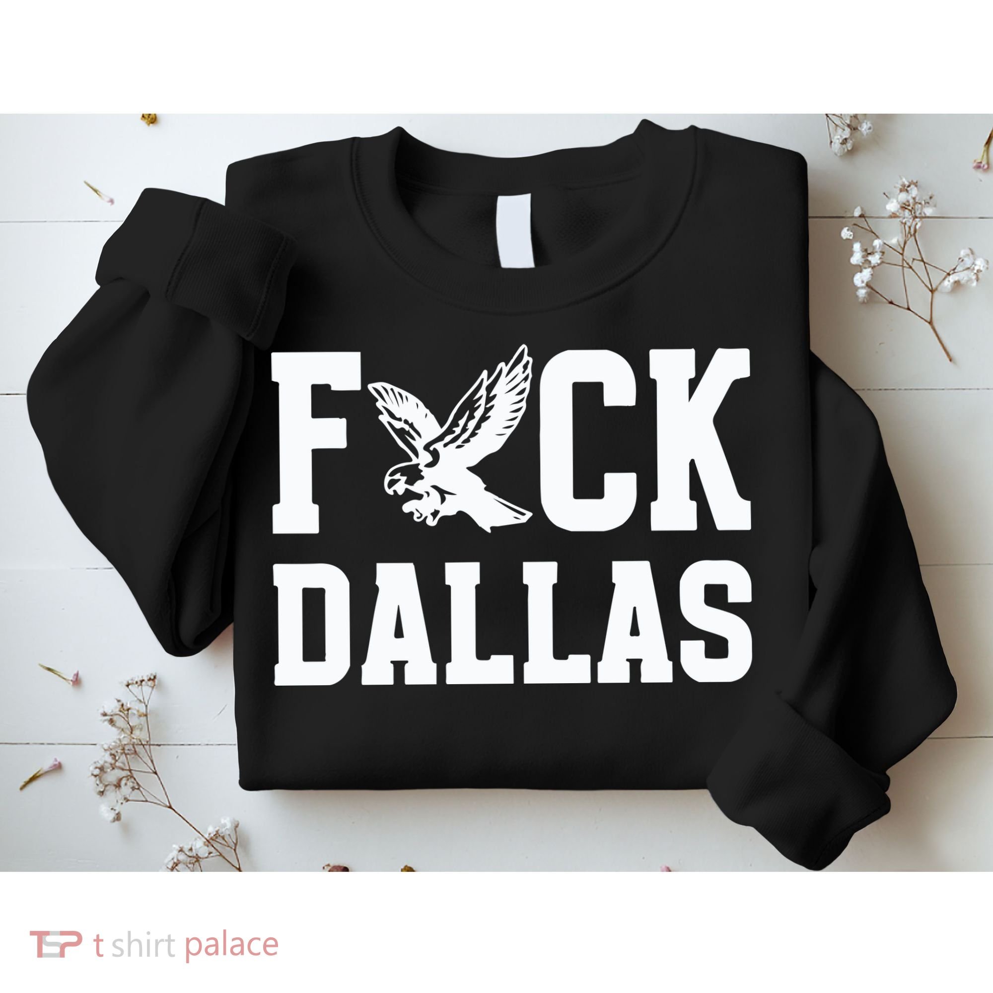 Philadelphia Football Fuck Dallas Sweatshirt