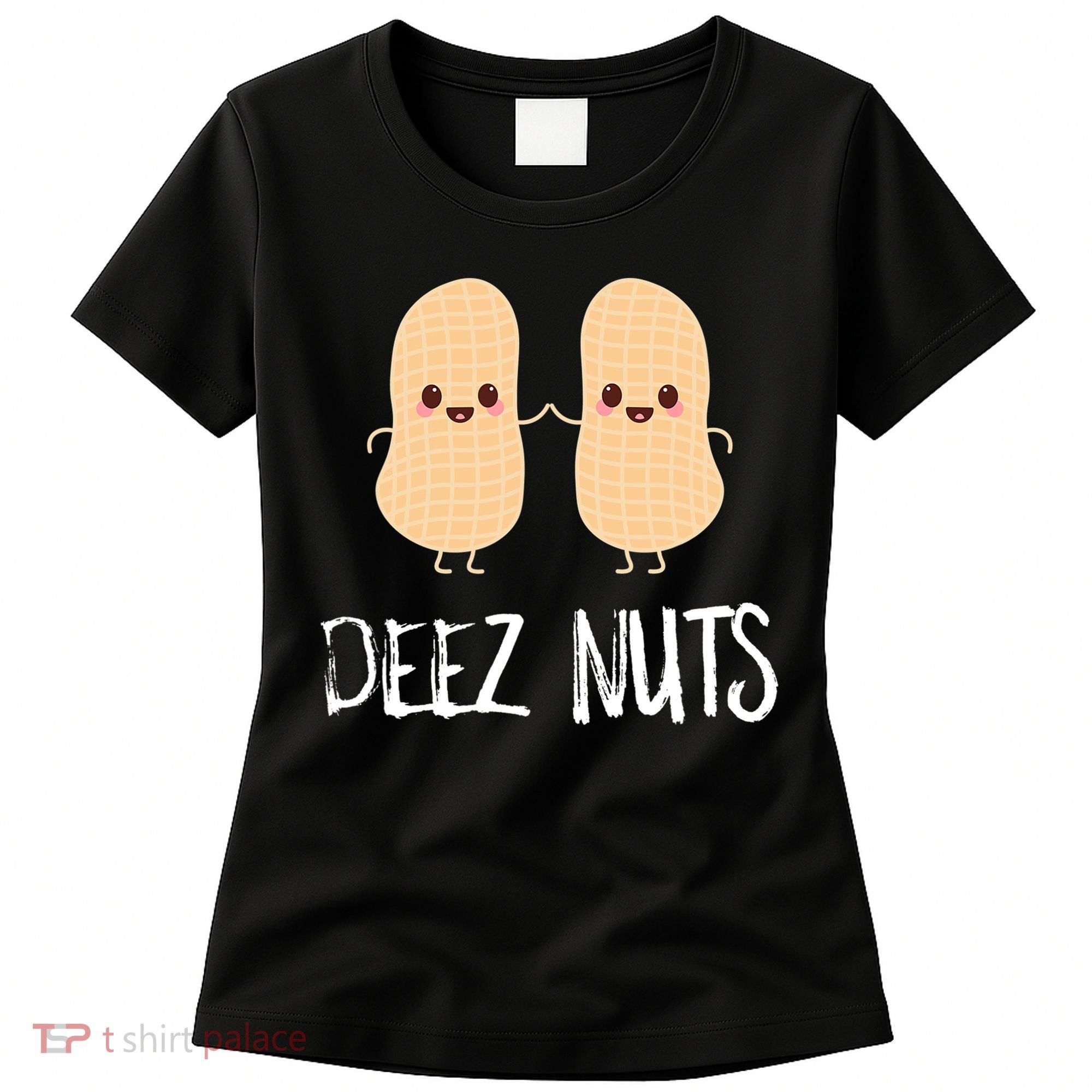 Peanut Food Funny Kawaii Cute Meme Deez Nuts Joke Gift Women's T-Shirt
