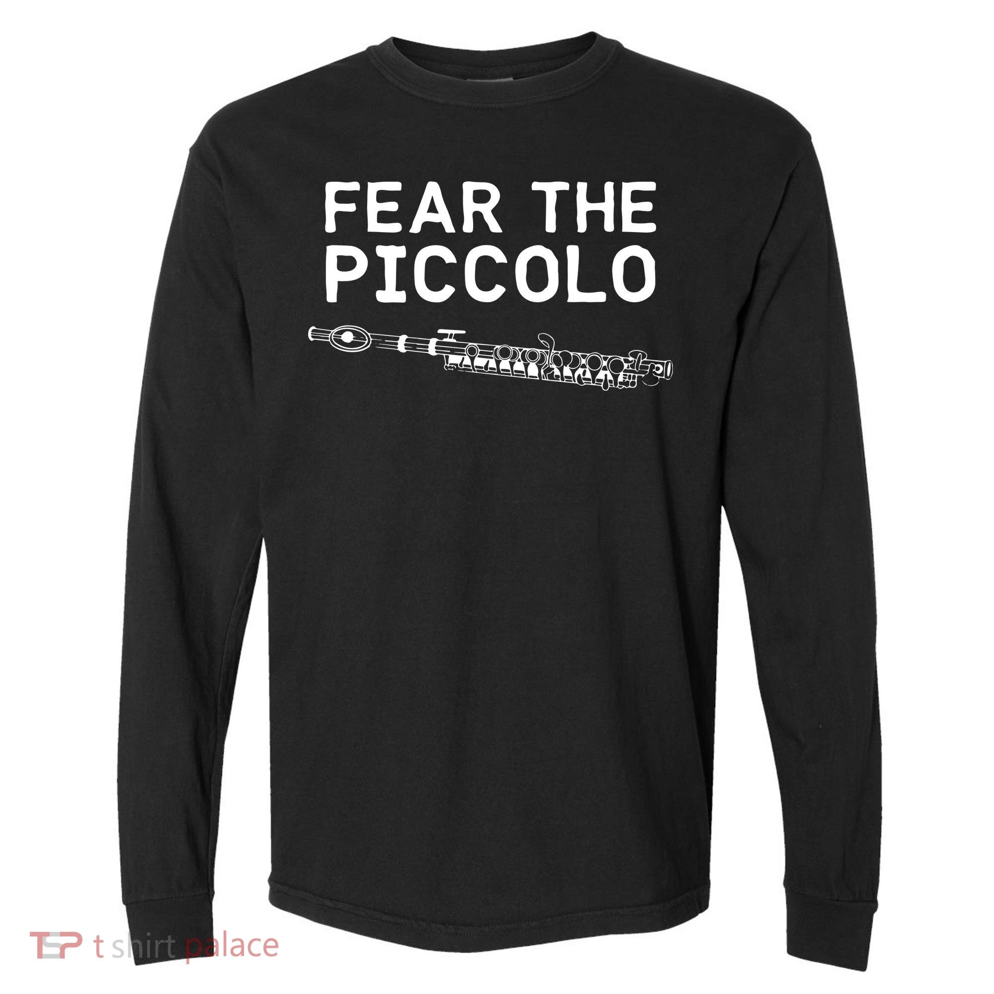 Piccolo Flute Fear The Piccolo Flutist Comfort Colors Heavyweight Long Sleeve T-Shirt