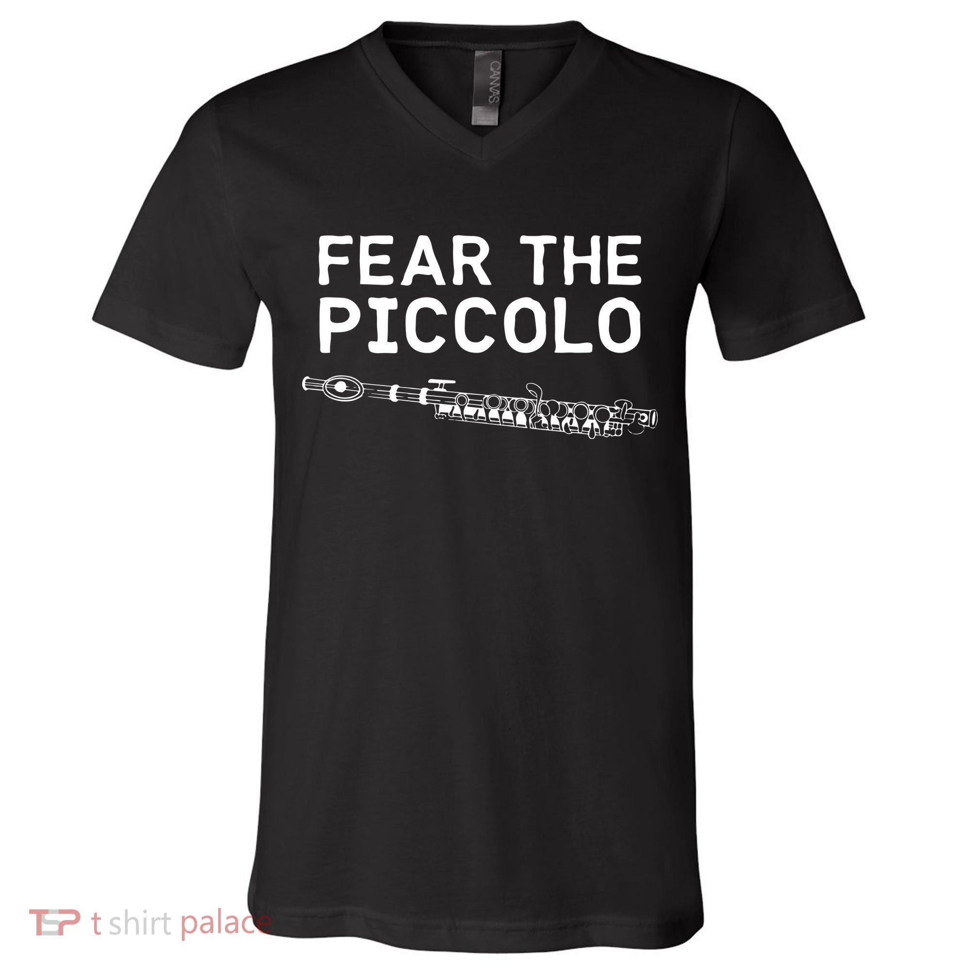 Piccolo Flute Fear The Piccolo Flutist V-Neck T-Shirt