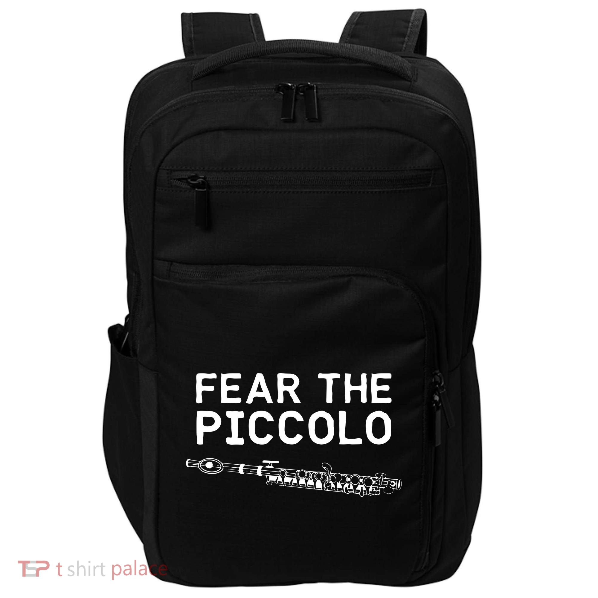 Piccolo Flute Fear The Piccolo Flutist Impact Tech Backpack