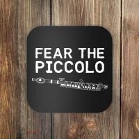 Piccolo Flute Fear The Piccolo Flutist Coaster thumb 0