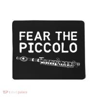 Piccolo Flute Fear The Piccolo Flutist Mousepad thumb 0