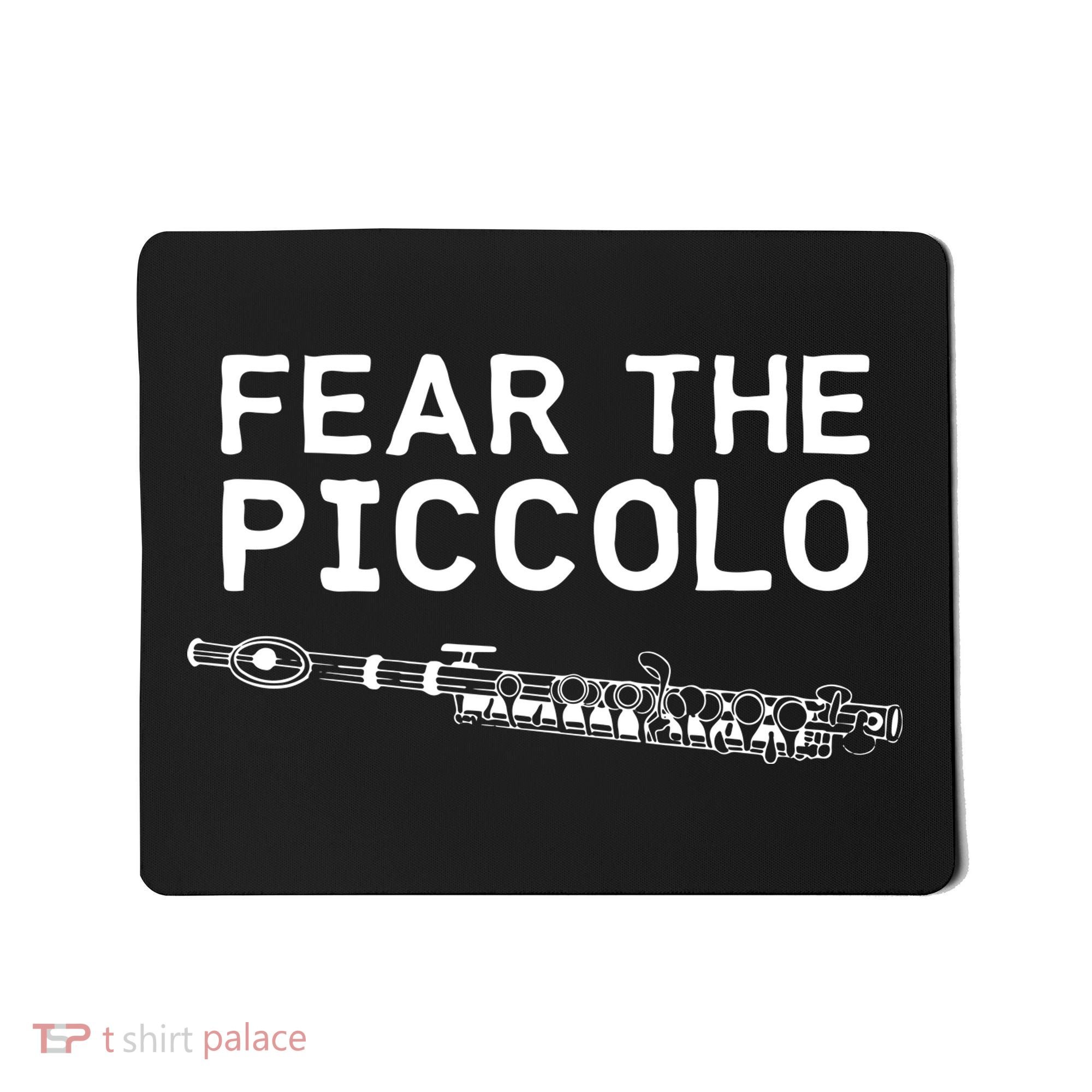 Piccolo Flute Fear The Piccolo Flutist Mousepad