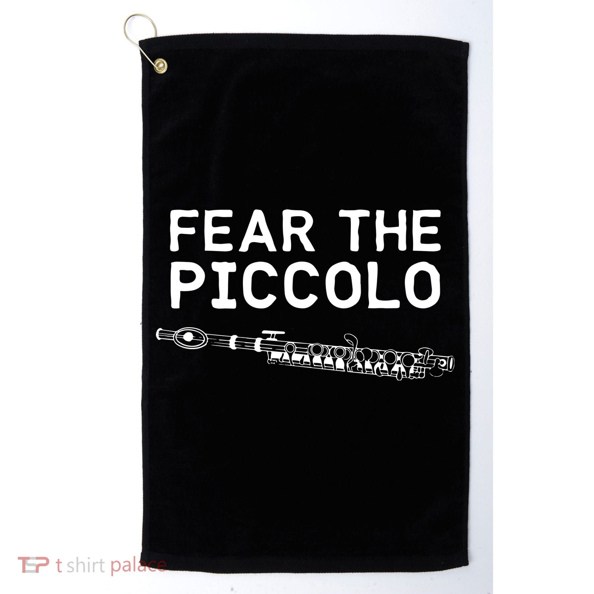 Piccolo Flute Fear The Piccolo Flutist Golf Towel