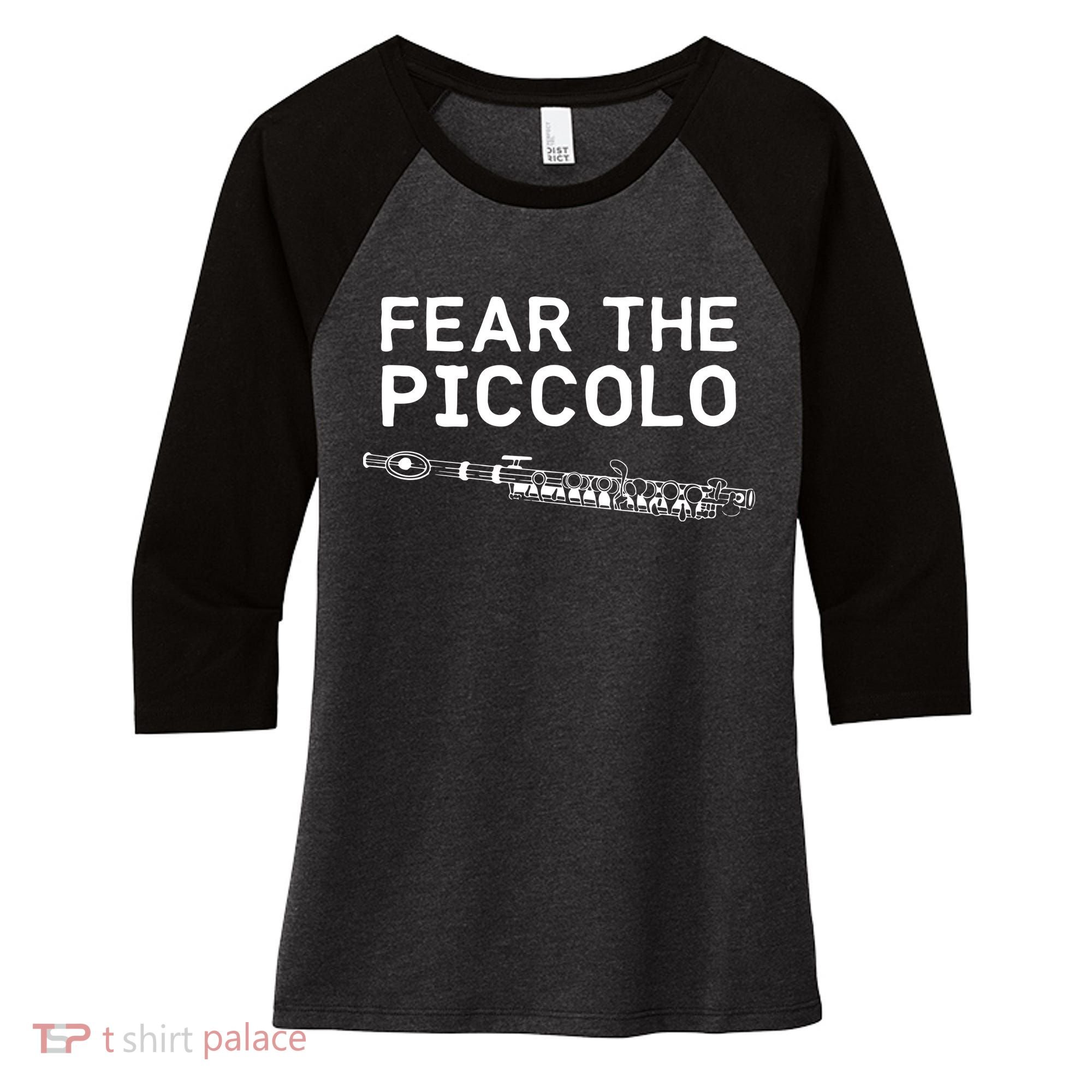 Piccolo Flute Fear The Piccolo Flutist Women's Tri-Blend 3/4-Sleeve Raglan Shirt