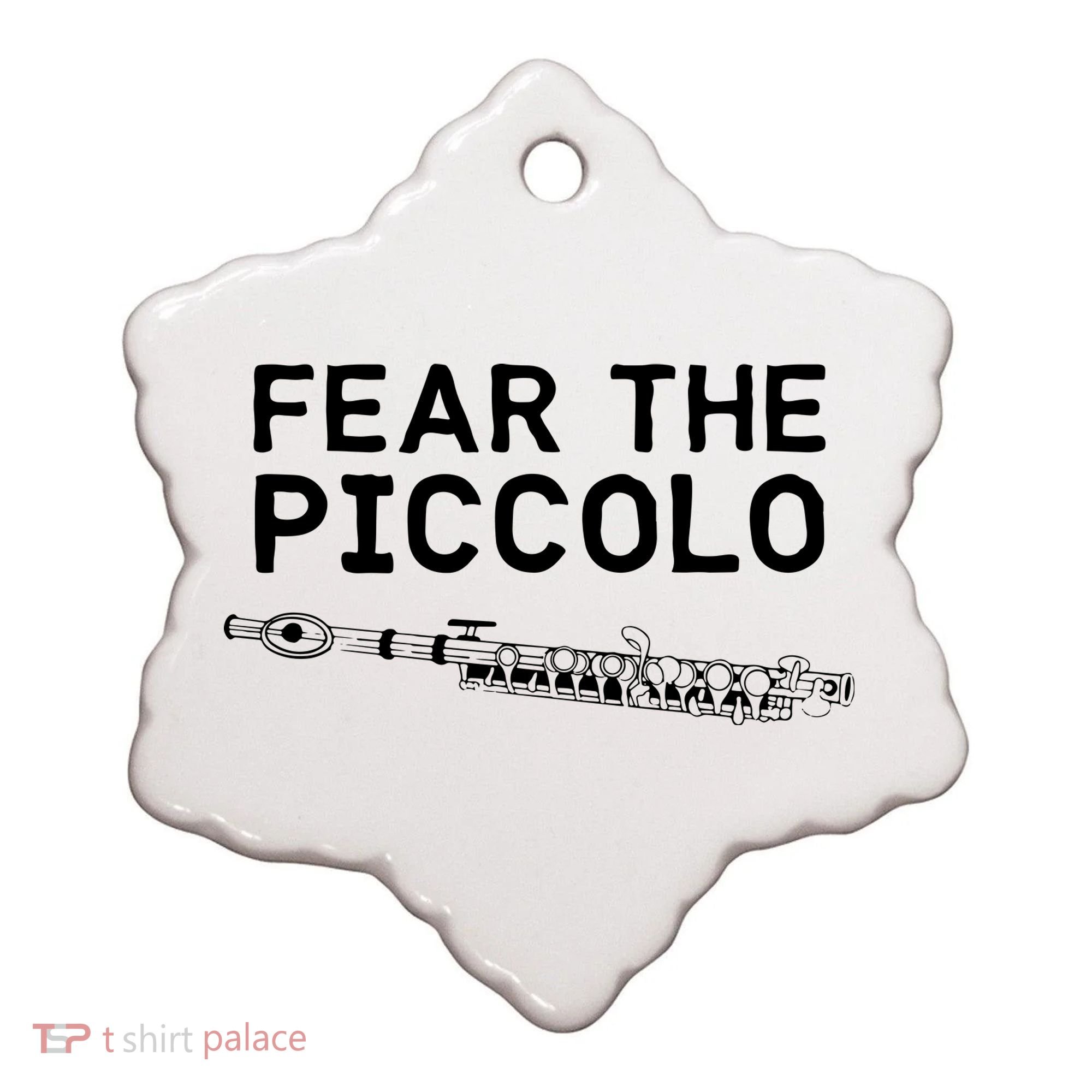Piccolo Flute Fear The Piccolo Flutist Ceramic Ornament