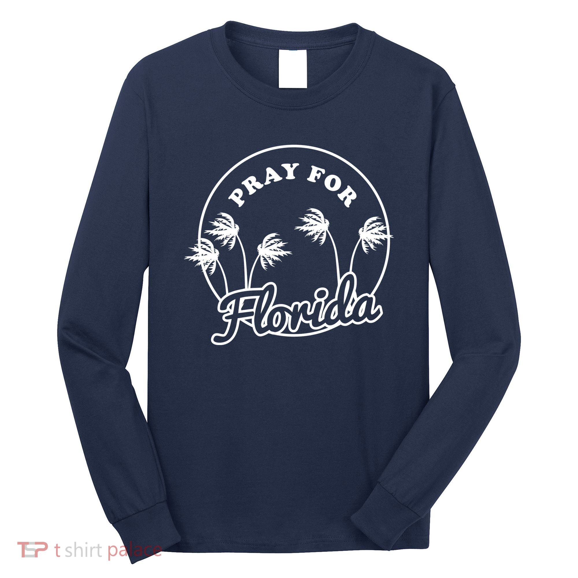 Pray For Florida Long Sleeve Shirt