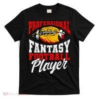 Professional Fantasy Football Player Fantasy Football T-Shirt thumb 0