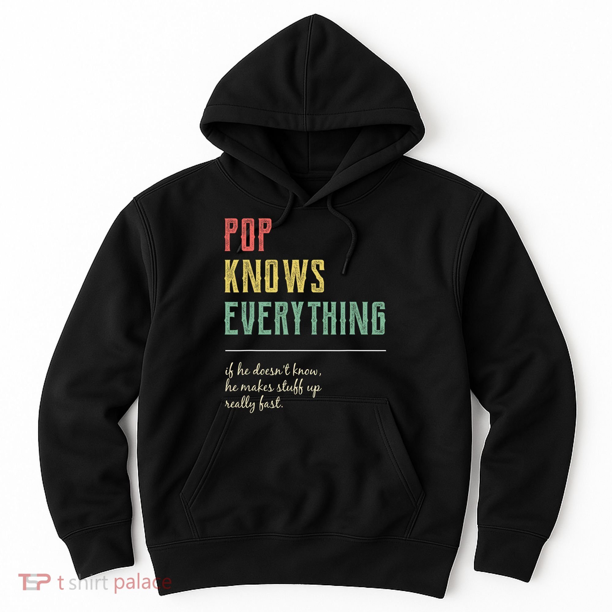 Pop For Grandpa Pop Knows Everything Hoodie