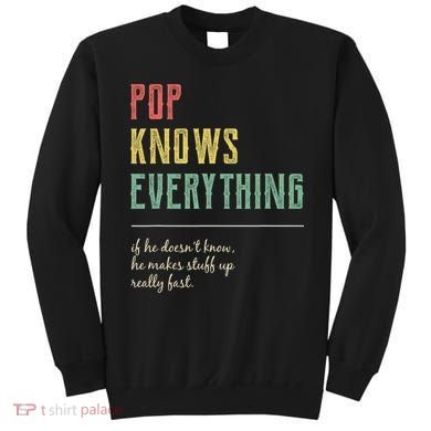 Pop For Grandpa Pop Knows Everything Sweatshirt