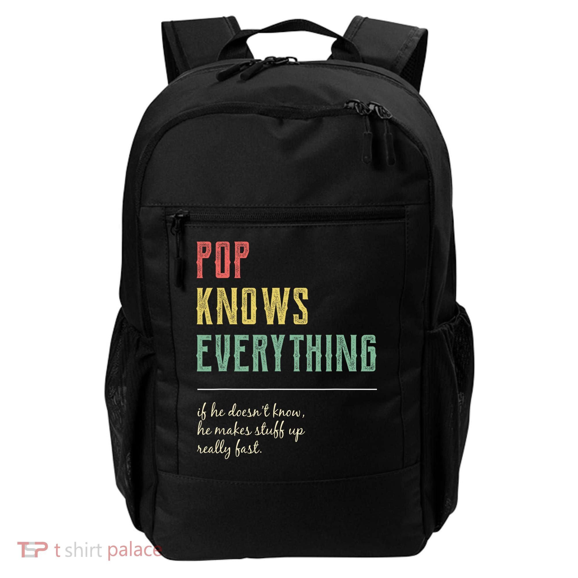 Pop For Grandpa Pop Knows Everything Backpack
