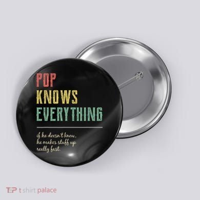 Pop For Grandpa Pop Knows Everything Button