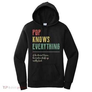 Pop For Grandpa Pop Knows Everything Women's Hoodie