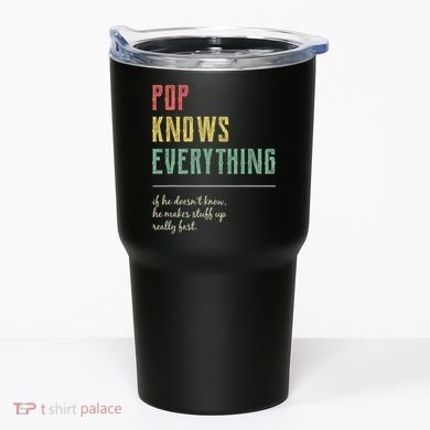 Pop For Grandpa Pop Knows Everything Tumbler
