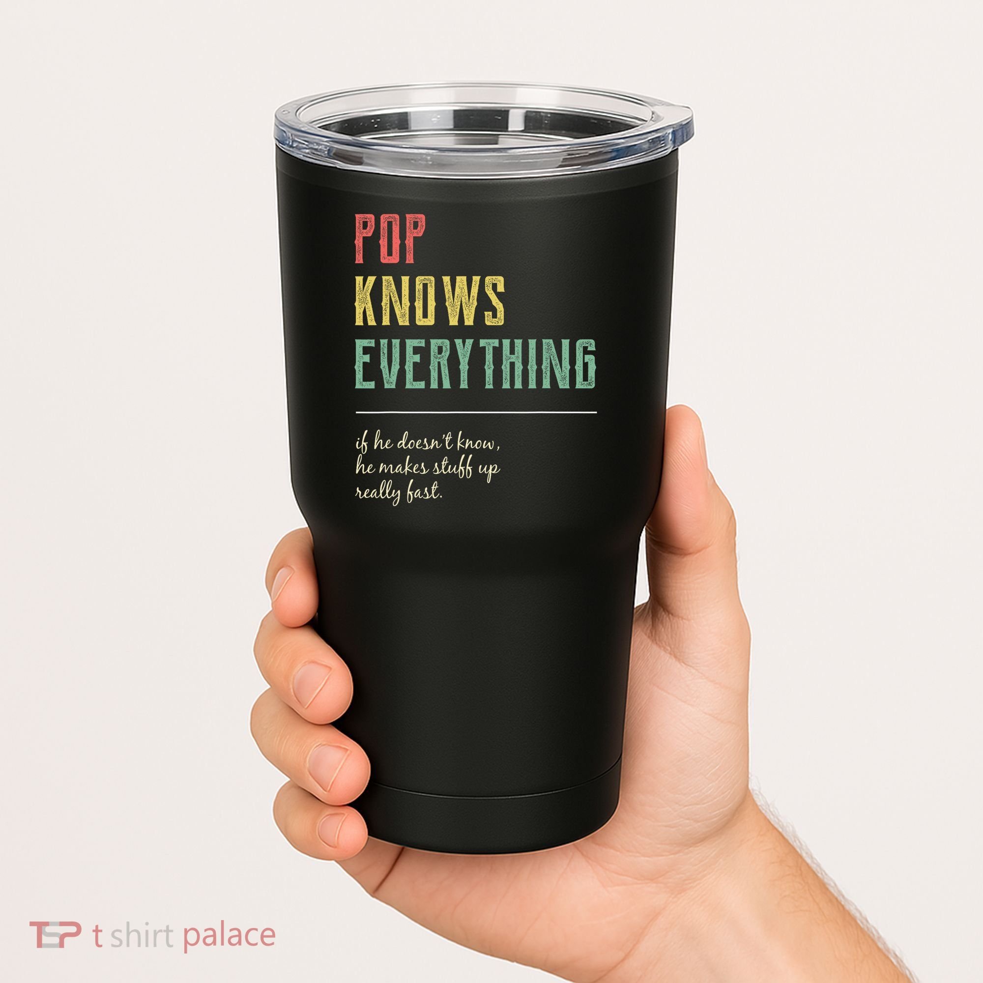 Pop For Grandpa Pop Knows Everything Tumbler