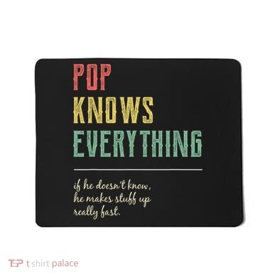 Pop For Grandpa Pop Knows Everything Mousepad