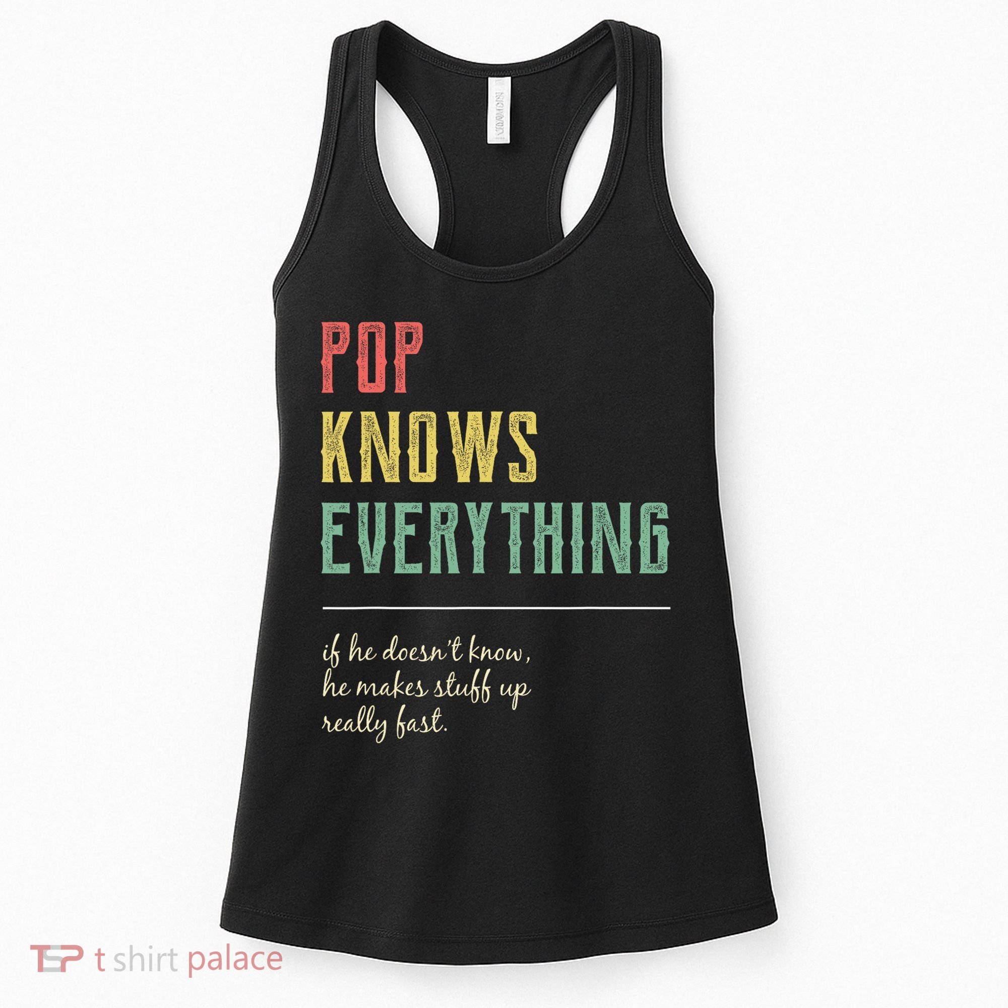 Pop For Grandpa Pop Knows Everything Women's Tank Top