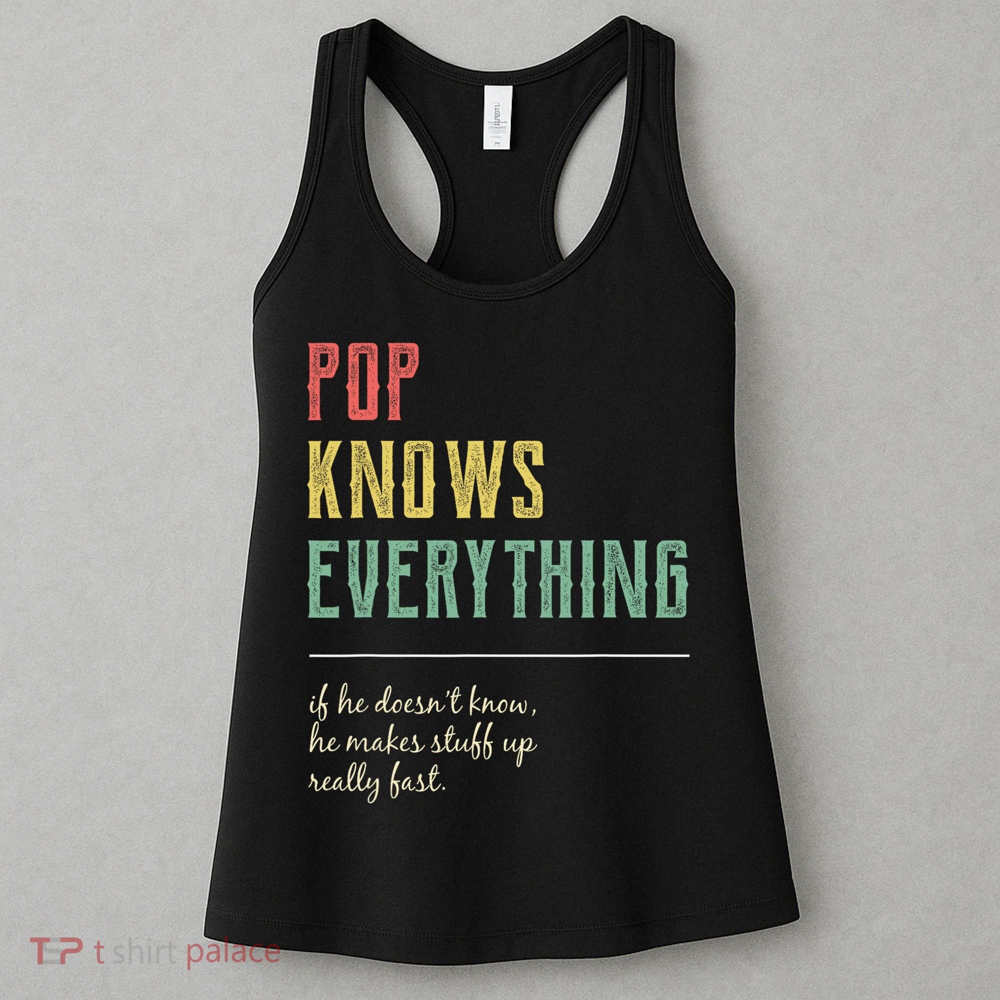 Pop For Grandpa Pop Knows Everything Women's Tank Top
