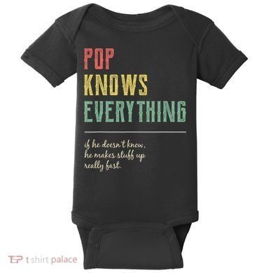 Pop For Grandpa Pop Knows Everything Baby Bodysuit