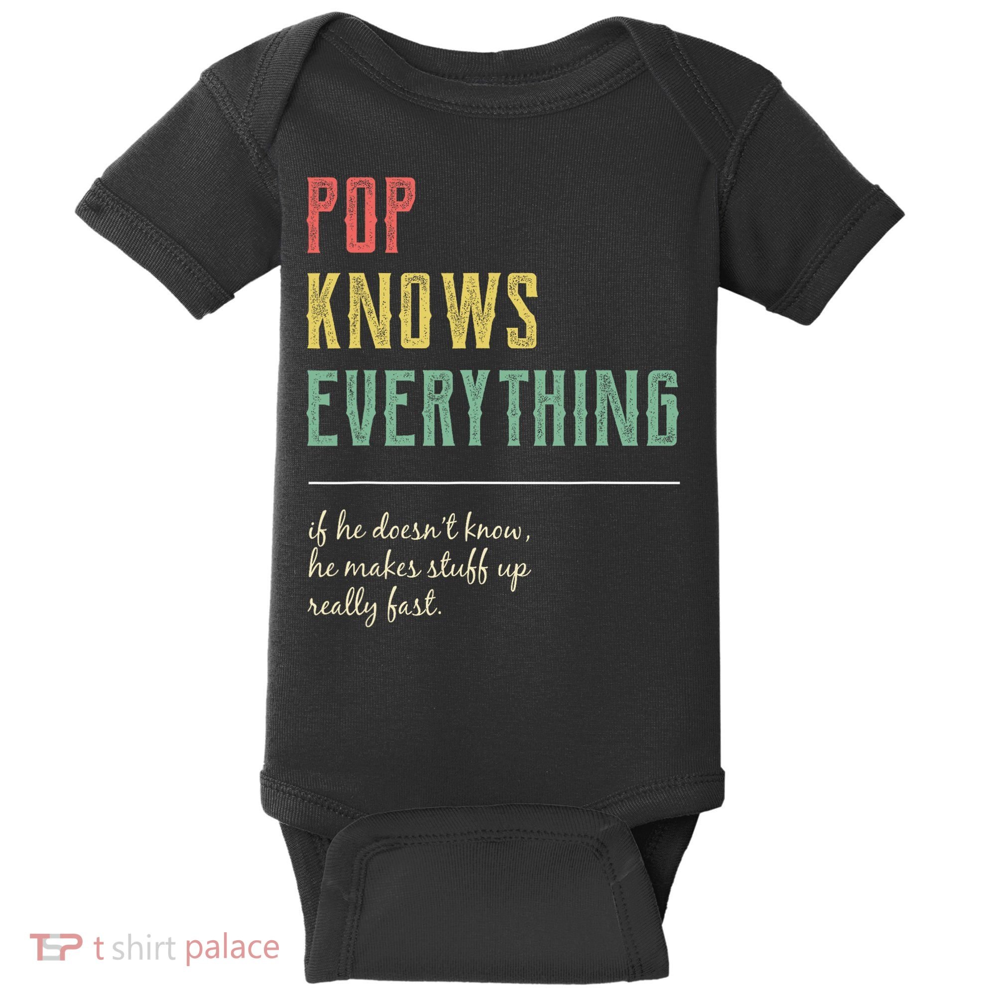 Pop For Grandpa Pop Knows Everything Baby Bodysuit