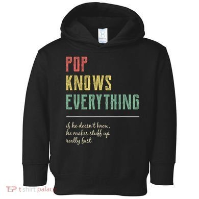 Pop For Grandpa Pop Knows Everything Toddler Hoodie