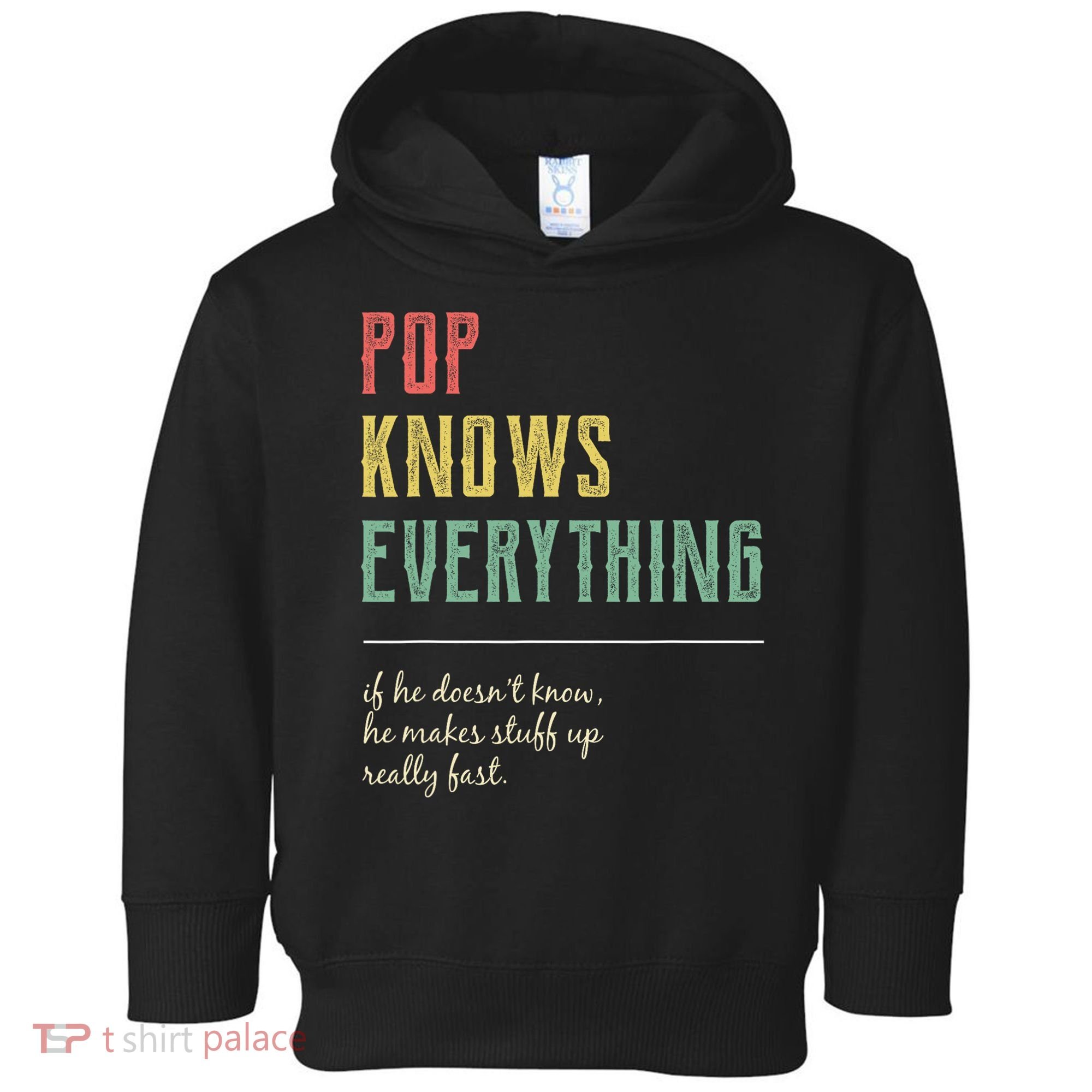 Pop For Grandpa Pop Knows Everything Toddler Hoodie