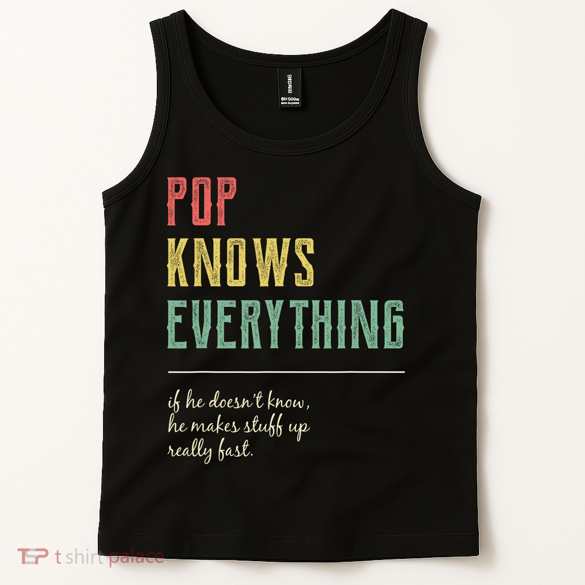 Pop For Grandpa Pop Knows Everything Tank Top