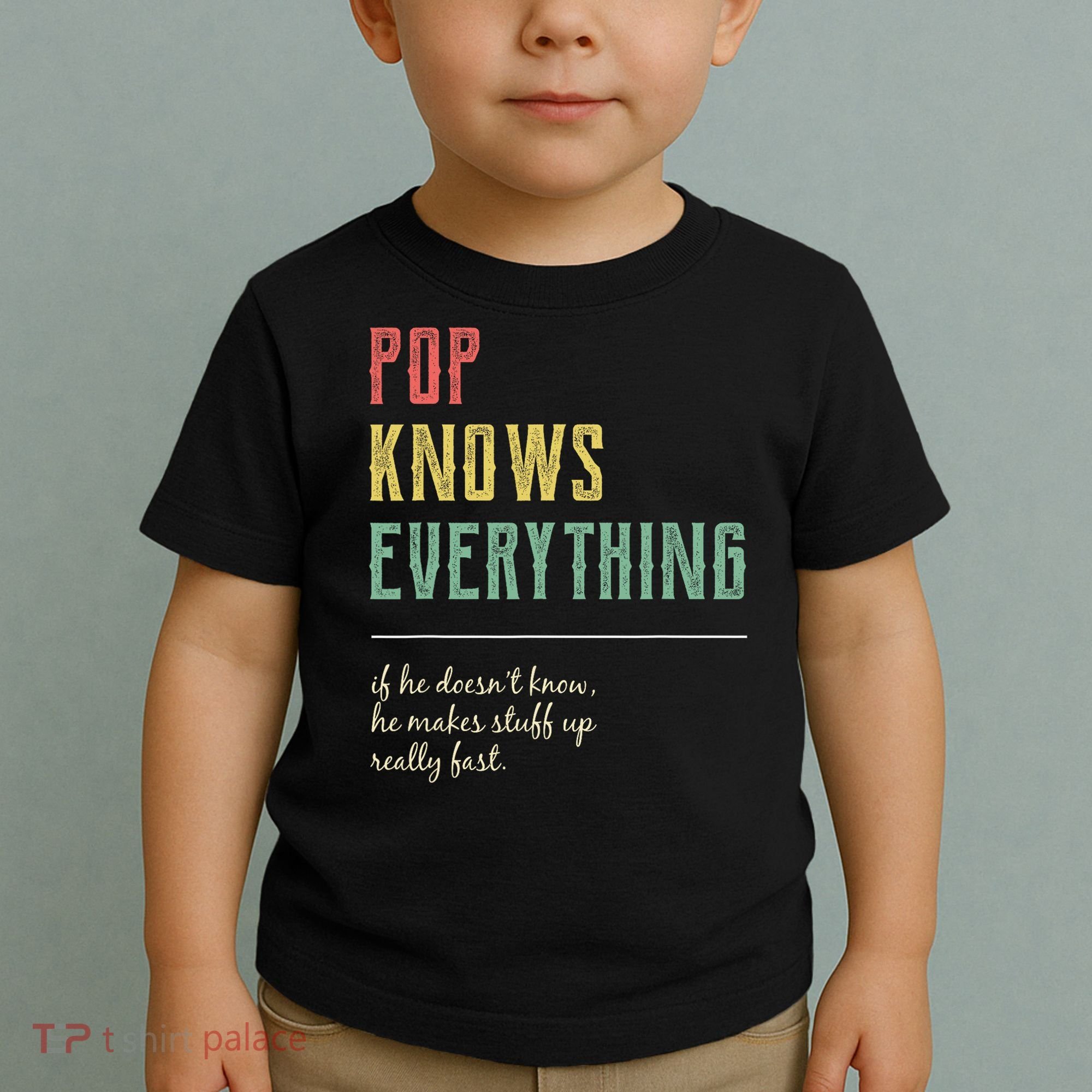 Pop For Grandpa Pop Knows Everything Toddler T-Shirt