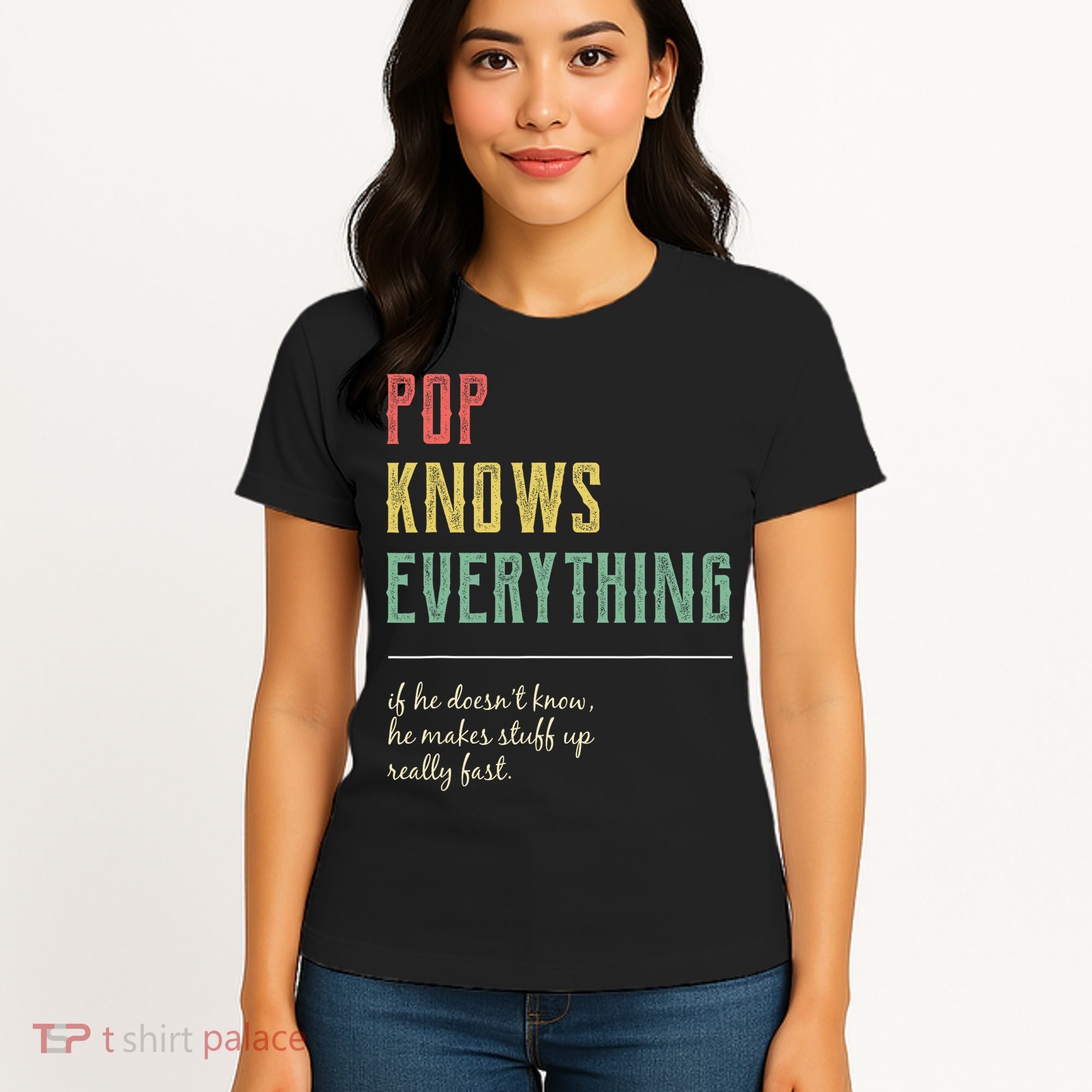 Pop For Grandpa Pop Knows Everything Women's T-Shirt