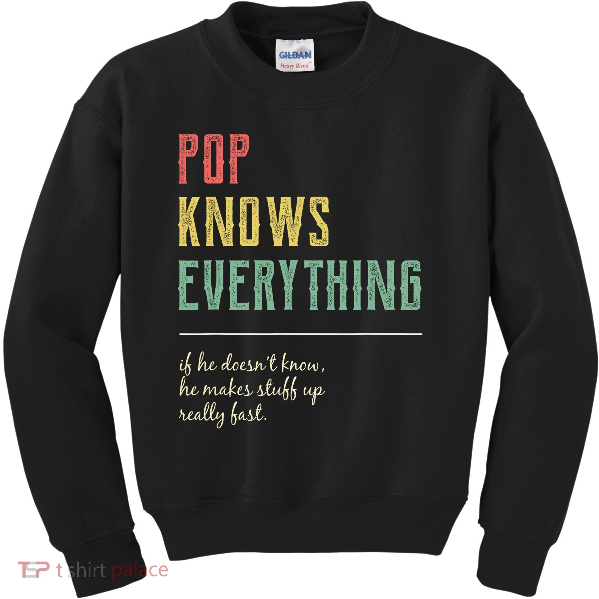 Pop For Grandpa Pop Knows Everything Kids Sweatshirt