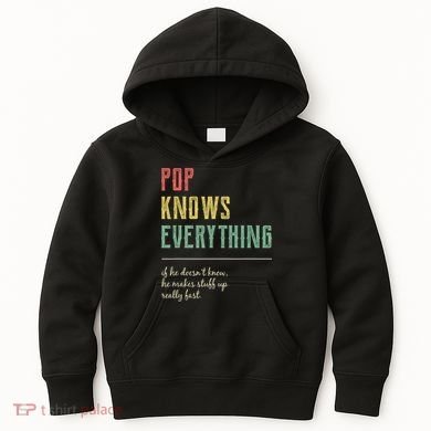 Pop For Grandpa Pop Knows Everything Kids Hoodie