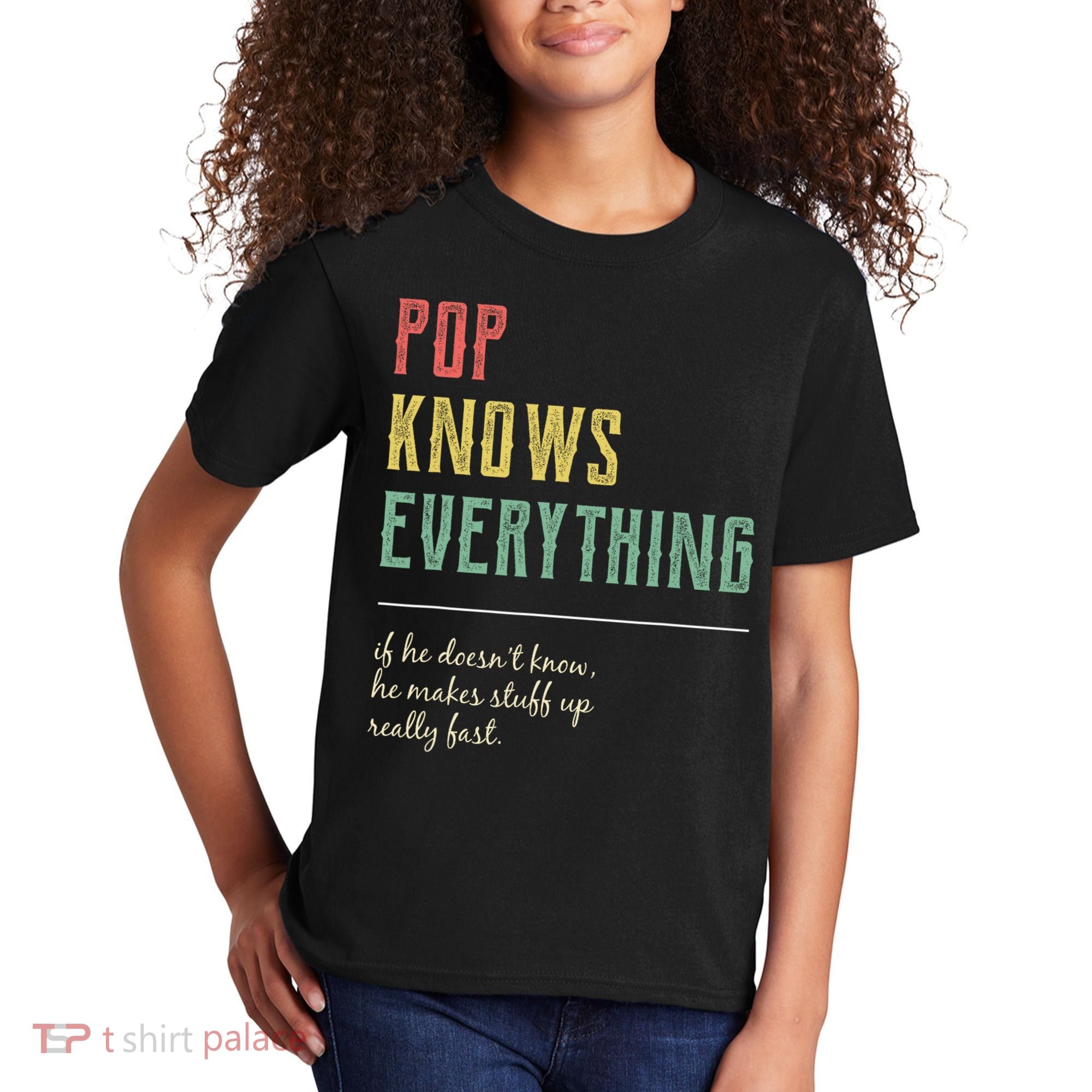 Pop For Grandpa Pop Knows Everything Kids T-Shirt