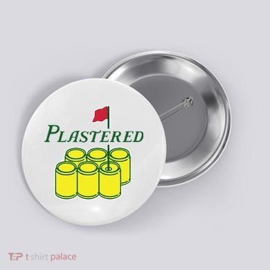Plastered Funny Gold Beer Button