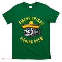 Pinche Funny Gringo Fishing Crew Mexico Fish Fisherman T-Shirt thumb 0