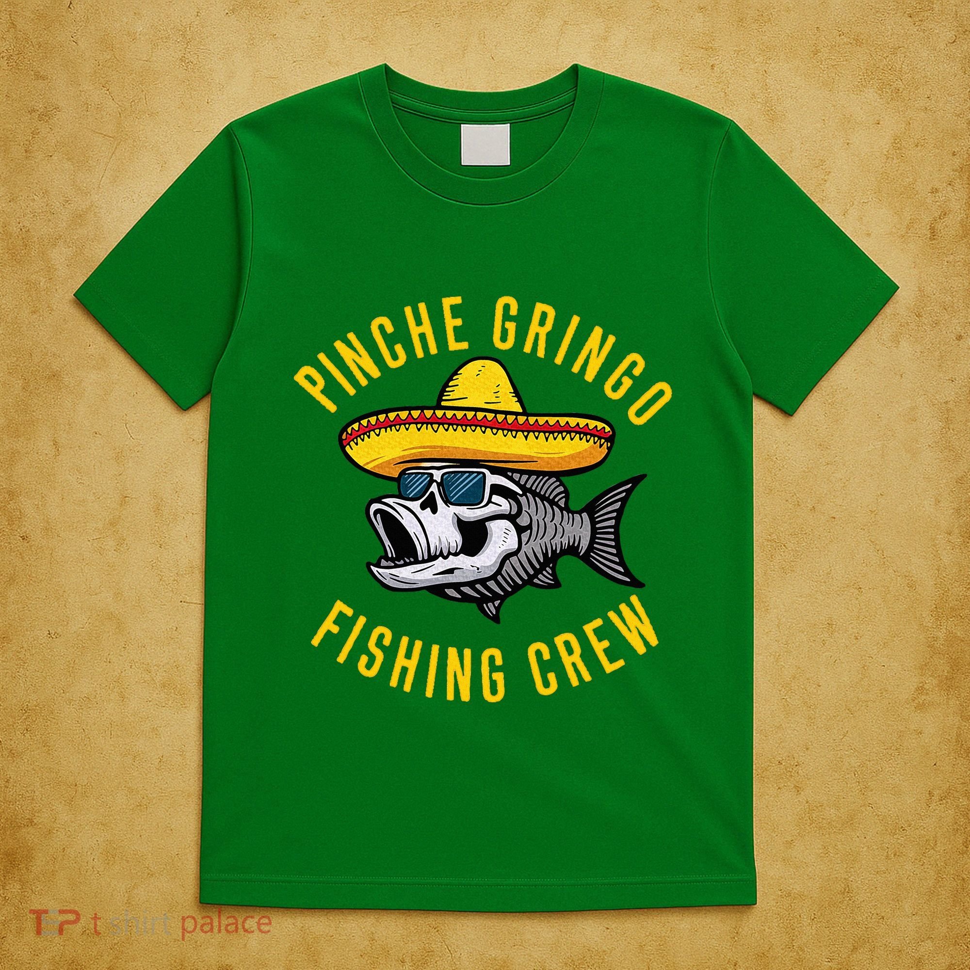 Pinche Funny Gringo Fishing Crew Mexico Fish Fisherman T-Shirt