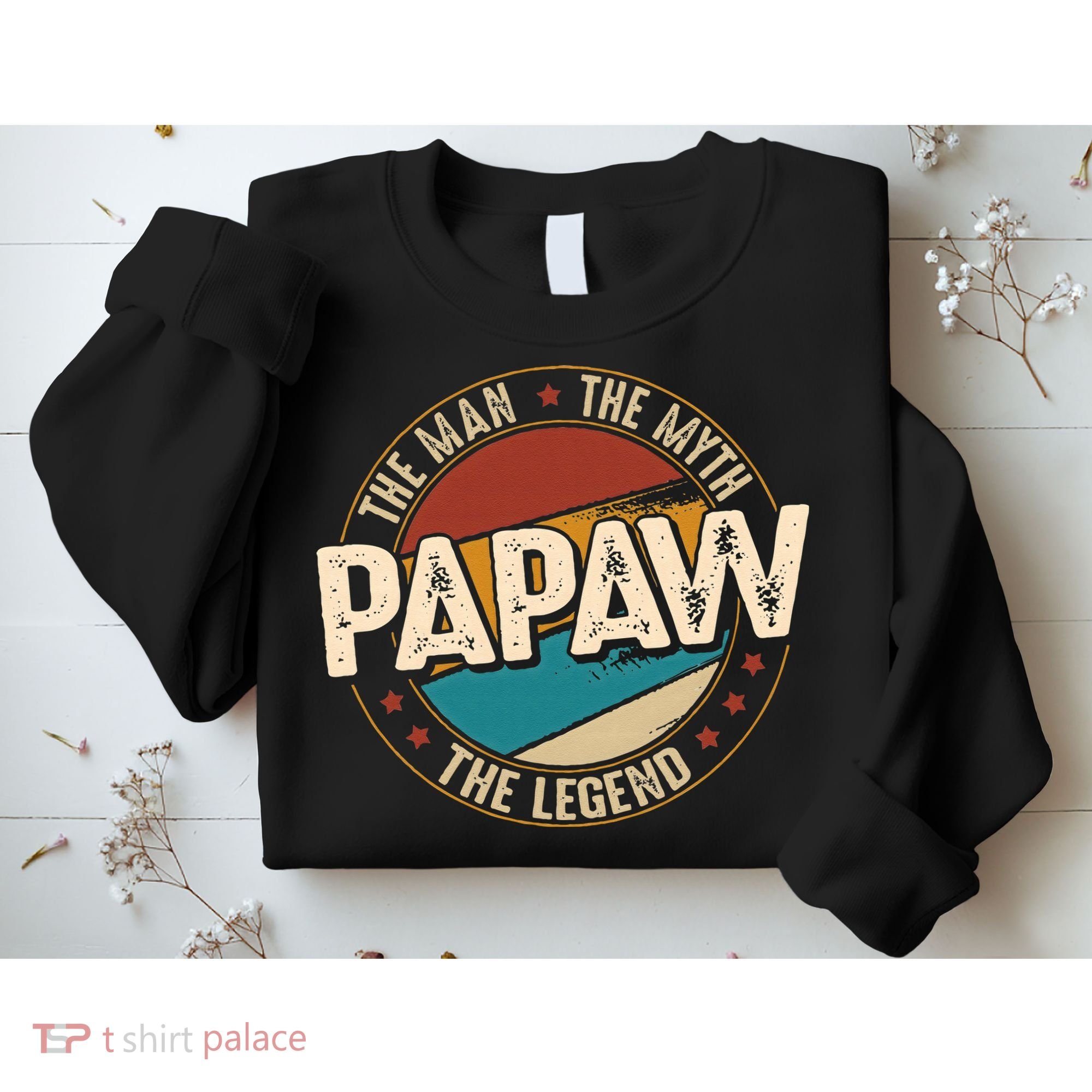 Papaw From Grandchildren Papaw The Myth The Legend Sweatshirt