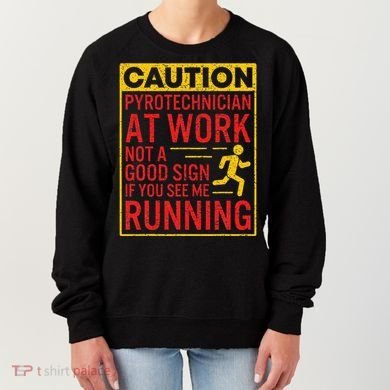 Pyrotechnician Funny Humorous Pyro Technician Women's Sweatshirt