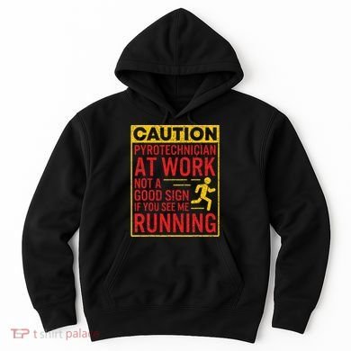 Pyrotechnician Funny Humorous Pyro Technician Hoodie
