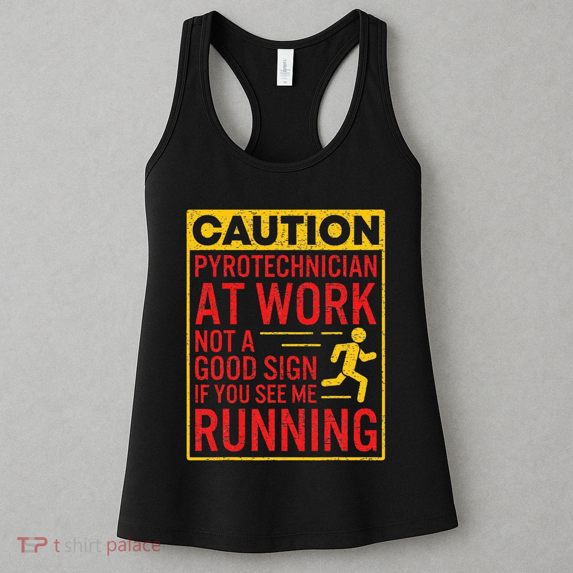 Pyrotechnician Funny Humorous Pyro Technician Women's Tank Top