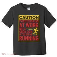 Pyrotechnician Funny Humorous Pyro Technician Toddler T-Shirt thumb 0