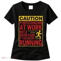 Pyrotechnician Funny Humorous Pyro Technician Women's T-Shirt thumb 0