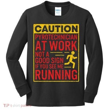 Pyrotechnician Funny Humorous Pyro Technician Kids Long Sleeve Shirt