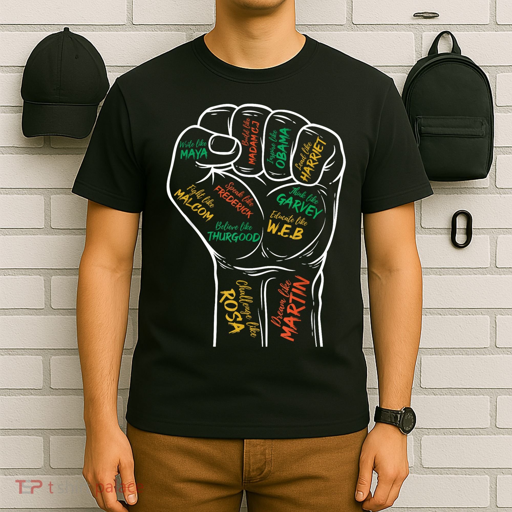 Power Fist Hand Inspiring Black Leaders Black History T-Shirt