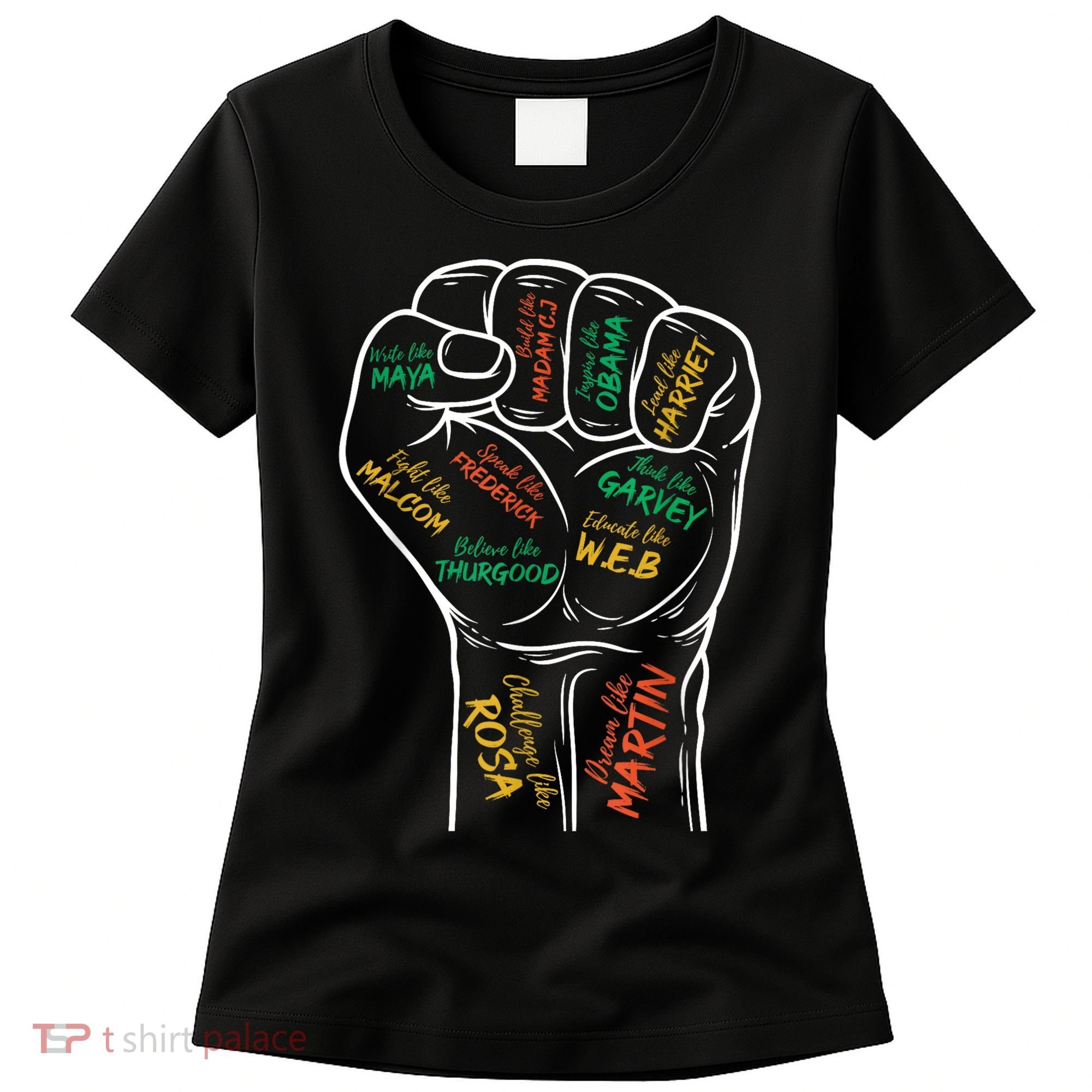 Power Fist Hand Inspiring Black Leaders Black History Women's T-Shirt